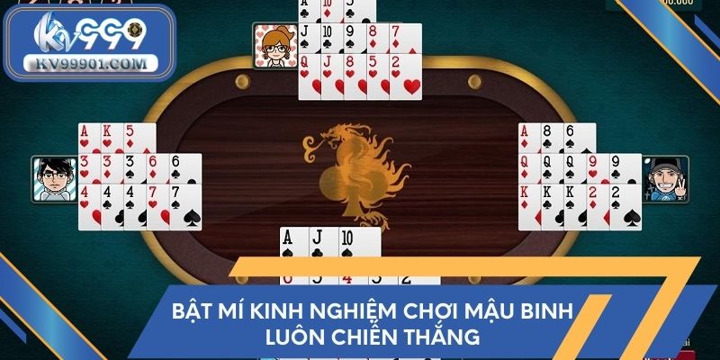 Bật mí kinh nghiệm chơi Mậu Binh luôn chiến thắng