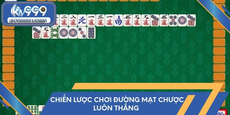 Chiến lược chơi đường mạt chược luôn thắng 