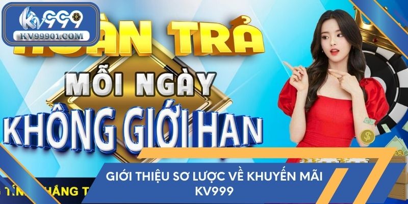 Giới thiệu sơ lược về khuyến mãi kv999