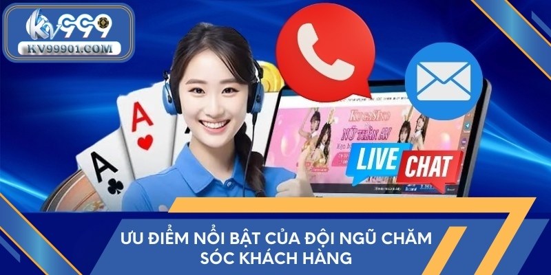 Ưu điểm đặc sắc của nhân viên đội ngũ chăm sóc khách hàng